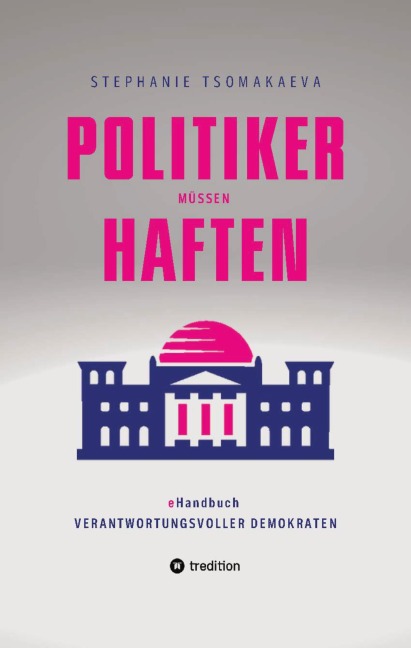 POLITIKER MÜSSEN HAFTEN - Stephanie Tsomakaeva