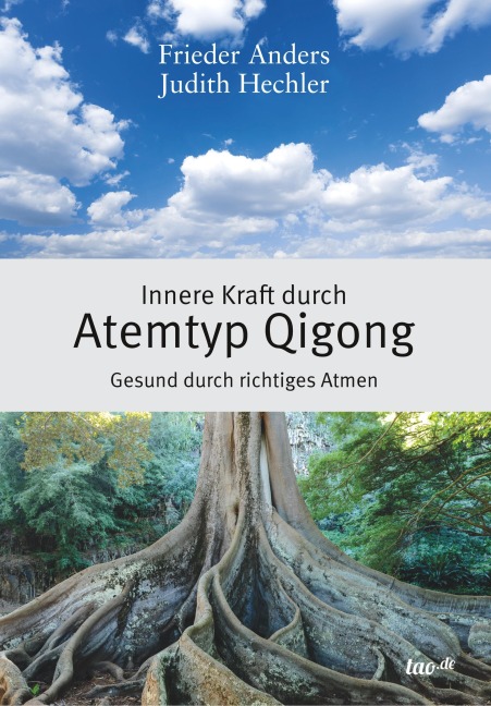 Innere Kraft durch Atemtyp Qigong - Judith Hechler, Frieder Anders