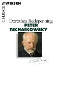 Cover-Bild zum Titel 'Peter Tschaikowsky' von 'Dorothea Redepenning'