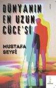 Cover-Bild zum Titel 'Dünyanin En Uzun Cücesi' von 'Mustafa Seyfi'
