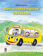 Cover-Bild zum Titel 'Der zitronengelbe Omnibus' von 'Johann Kapferer'