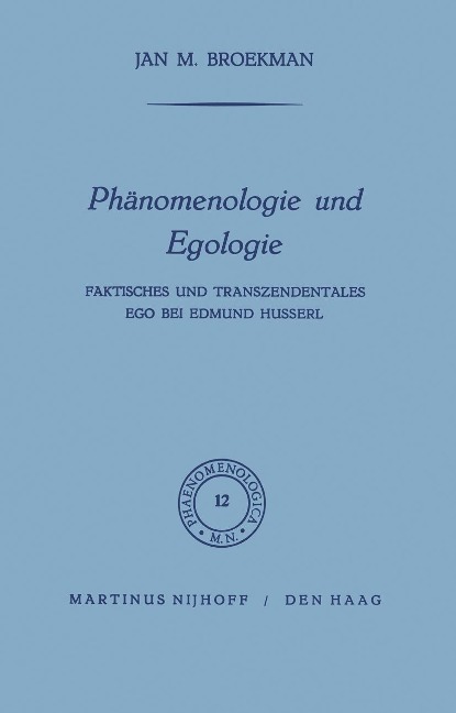 Phänomenologie und Egologie - 