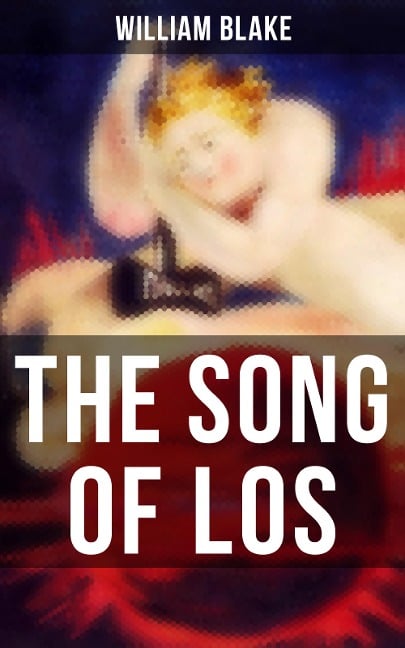 THE SONG OF LOS - William Blake