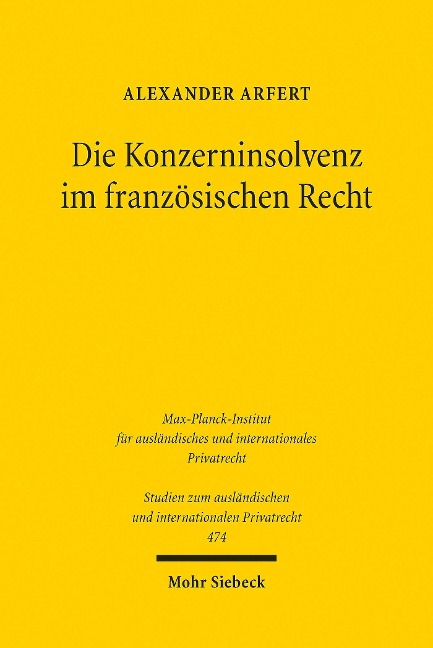 Die Konzerninsolvenz im französischen Recht - Alexander Arfert