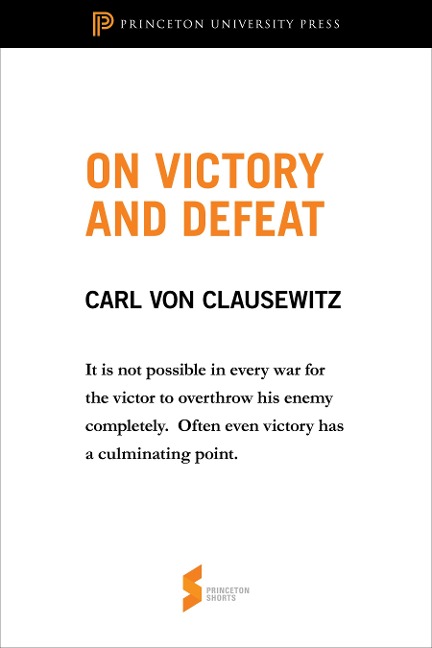 On Victory and Defeat - Carl Von Clausewitz