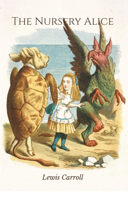 THE NURSERY ALICE - Lewis Carroll