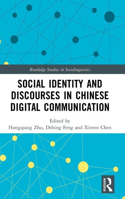 Social Identity and Discourses in Chinese Digital Communication - 