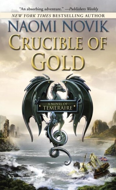 Crucible of Gold - Naomi Novik