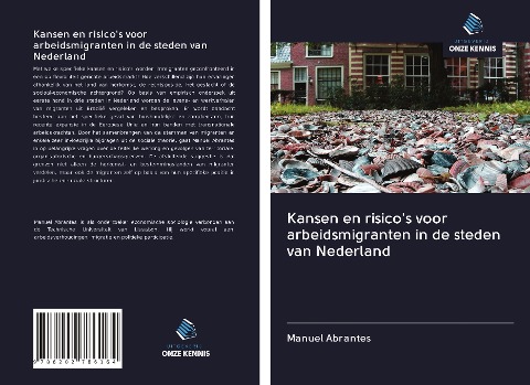 Kansen en risico's voor arbeidsmigranten in de steden van Nederland - Manuel Abrantes