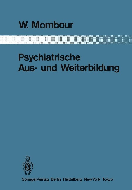 Psychiatrische Aus- und Weiterbildung - W. Mombour