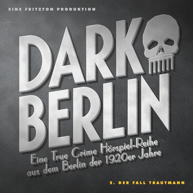 Dark Berlin Eine True Crime Hörspiel-Reihe aus dem Berlin der 1920er Jahre - 2. Fall - Johanna Magdalena Schmidt, Morten Loesman