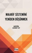 Cover-Bild zum Titel 'Maarif Sistemini Yeniden Düsünmek' von 'Ahmet Ay'
