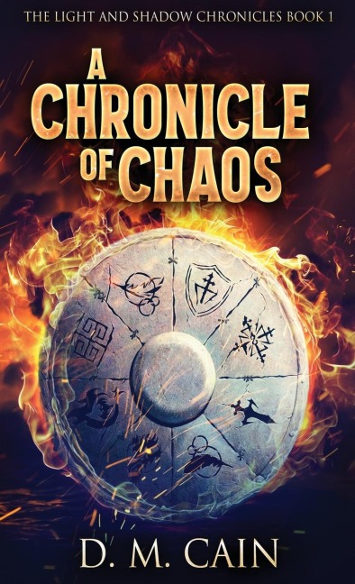 A Chronicle Of Chaos - D. M. Cain