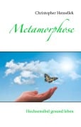 Cover-Bild zum Titel 'Metamorphose' von 'Christopher Hensellek'
