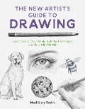 The New Artist's Guide to Drawing - Mark Liam Smith