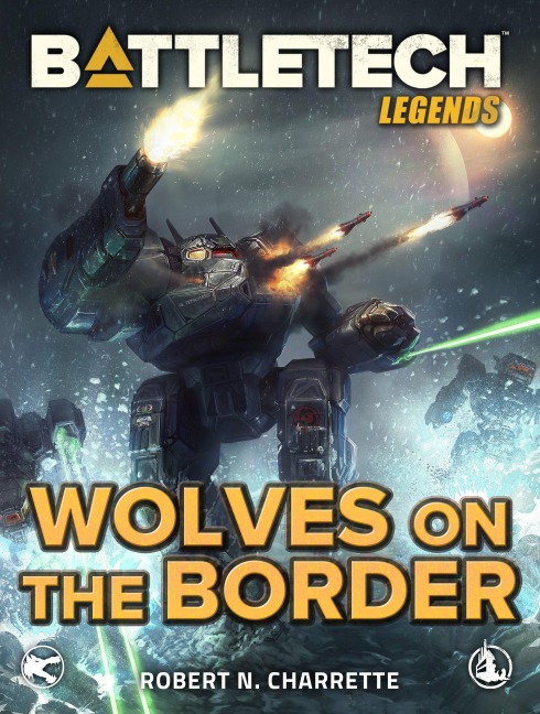 BattleTech Legends: Wolves on the Border - Robert N. Charrette
