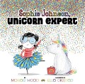 Cover-Bild zum Titel 'Sophie Johnson, Unicorn Expert' von 'Morag Hood'