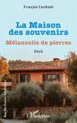 Cover-Bild zum Titel 'La Maison des souvenirs' von 'François Cardinali'