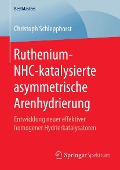 Cover-Bild zum Titel 'Ruthenium-NHC-katalysierte asymmetrische Arenhydrierung' von 'Christoph Schlepphorst'