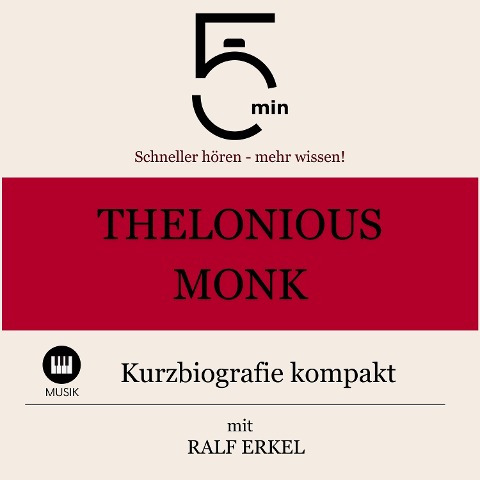Thelonious Monk: Kurzbiografie kompakt - Ralf Erkel, Minuten, Minuten Biografien
