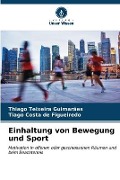 Cover-Bild zum Titel 'Einhaltung von Bewegung und Sport' von 'Thiago Teixeira Guimarães, Tiago Costa de Figueiredo'