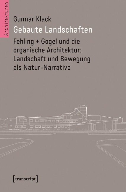 Gebaute Landschaften - Gunnar Klack