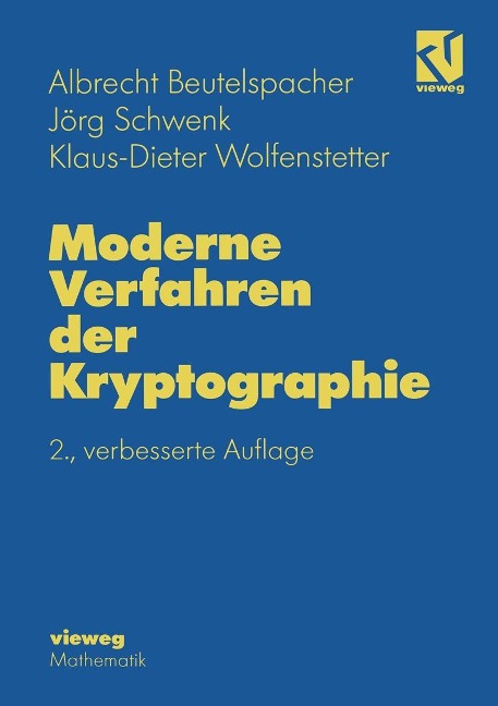 Moderne Verfahren der Kryptographie - Albrecht Beutelspacher, Jörg Schwenk, Klaus-Dieter Wolfenstetter
