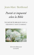 Cover-Bild zum Titel 'Pureté et impureté selon la Bible' von 'Jean-Marc Berthoud'