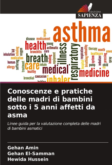 Conoscenze e pratiche delle madri di bambini sotto i 5 anni affetti da asma - Gehan Amin, Gehan El-Samman, Hewida Hussein