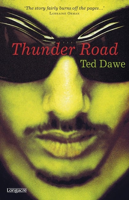 Thunder Road - Ted Dawe