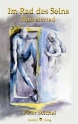 Cover-Bild zum Titel 'Im Rad des Seins' von 'Peter Michel'