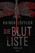 Cover-Bild zum Titel 'Die Blutliste' von 'Rainer Löffler'