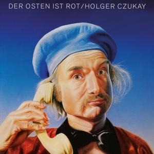 Der Osten Ist Rot (Remastered) - Holger Czukay