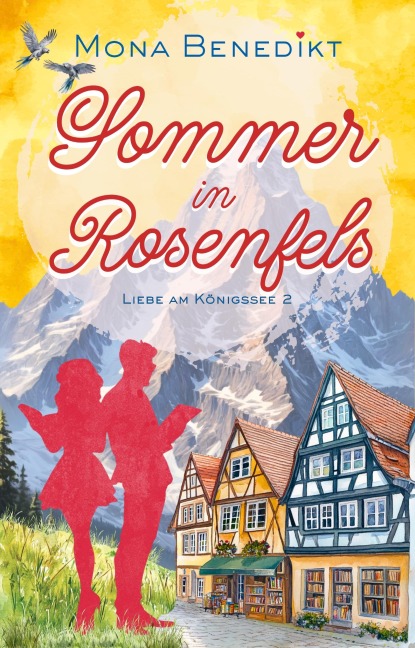Sommer in Rosenfels - Mona Benedikt