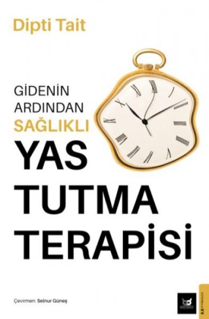 Gidenin Ardindan Saglikli Yas Tutma Terapisi - Dipti Tait