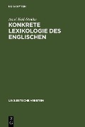 Konkrete Lexikologie des Englischen - Amei Koll-Stobbe