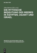 Cover-Bild zum Titel 'Die mythische Bedeutung des Meeres in Ägypten, Ugarit und Israel' von ''