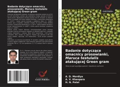 Cover-Bild zum Titel 'Badanie dotycz¿ce omacnicy prosowianki, Maruca testulalis atakuj¿cej Green gram' von 'A. D. Mordiya, A. V. Khanpara, H. N. Patel'