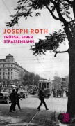 Cover-Bild zum Titel 'Trübsal einer Straßenbahn' von 'Joseph Roth'