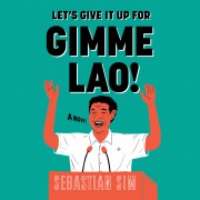 Cover-Bild zum Titel 'Let's Give it Up for Gimme Lao' von 'Sebastian Sim'