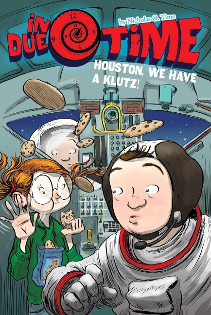 Houston, We Have a Klutz! - Nicholas O. Time