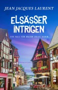 Cover-Bild zum Titel 'Elsässer Intrigen' von 'Jean Jacques Laurent'