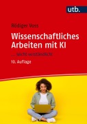 Cover-Bild zum Titel 'Wissenschaftliches Arbeiten mit KI ... leicht verständlich!' von 'Rödiger Voss'