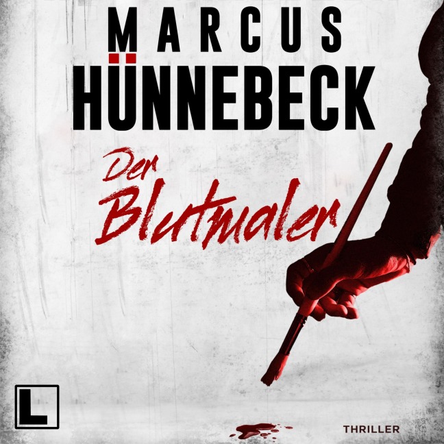 Der Blutmaler - Marcus Hünnebeck