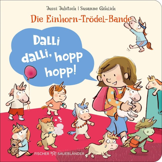 Die Einhorn-Trödel-Bande. Dalli dalli, hopp hopp! - Jussi Jubitsch