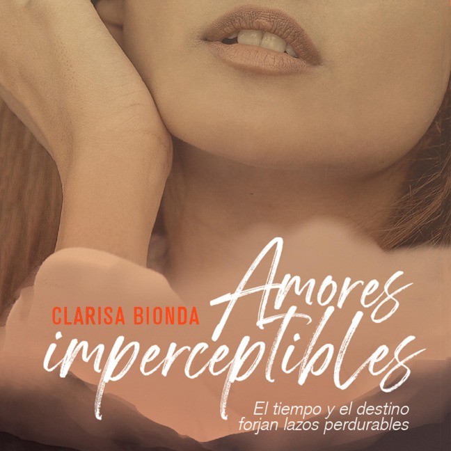 Amores imperceptibles - Clarisa Bionda