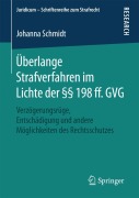 Cover-Bild zum Titel 'Überlange Strafverfahren im Lichte der §§ 198 ff. GVG' von 'Johanna Schmidt'