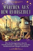 Cover-Bild zum Titel 'Märchen aus dem Ruhrgebiet' von 'Olivia Neumann'