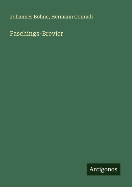Faschings-Brevier - Johannes Bohne, Hermann Conradi