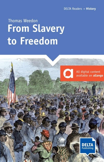 From Slavery to Freedom. Reader + Delta Augmented - Thomas Weedon
